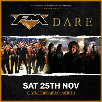 FM + Dare live at Holmfirth Picturedrome - 25 Nov 2023 - poster